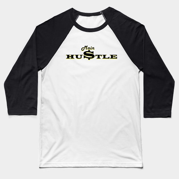 Main Hustle Baseball T-Shirt by OG1